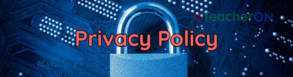 Privacy Policy - TeacherON.info