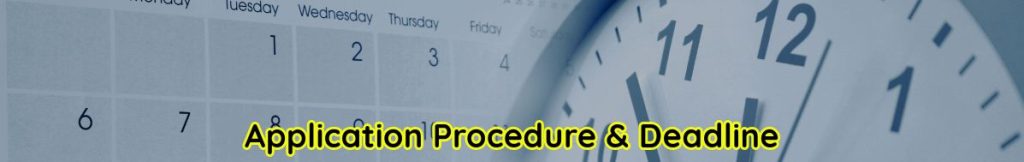 How to Apply - Application Submission Procedure and Deadline